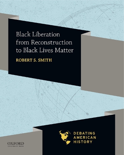 Black Liberation from Reconstruction to Black Lives Matter.