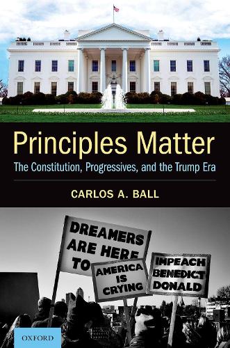 Principles Matter: The Constitution, Progressives, and the Trump Era.