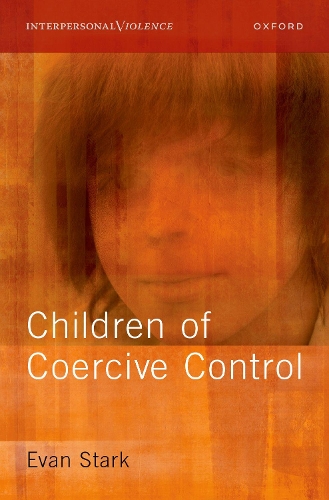 The Coercive Control of Children.