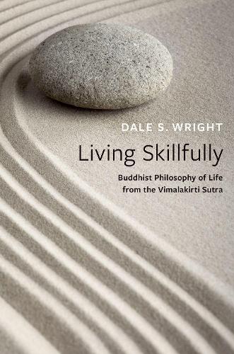 Living Skillfully: Buddhist Philosophy of Life from the Vimalakirti Sutra.