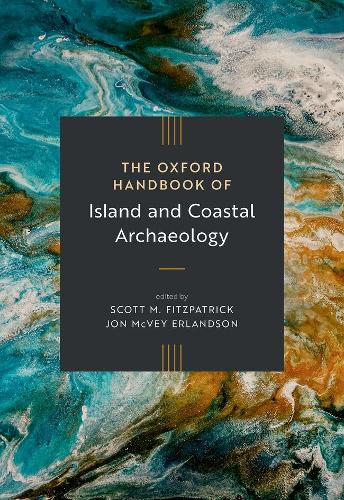 The Oxford Handbook of Island and Coastal Archaeology.