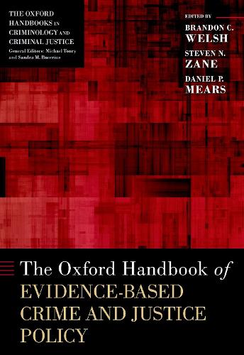 The Oxford Handbook of Evidence-Based Crime and Justice Policy.
