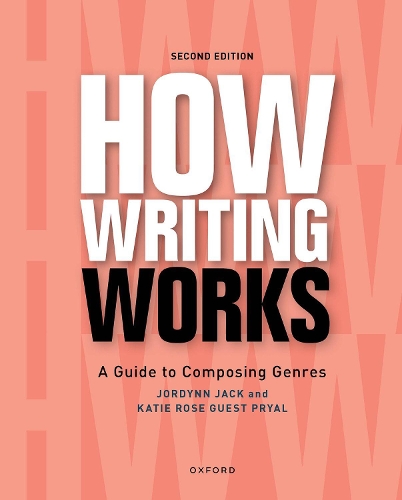 How Writing Works: A Guide to Composing Genres. 2nd Revised edition