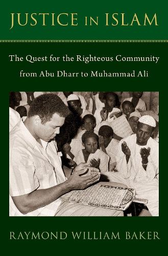 Justice in Islam: Abu Dharr and the Quest for the Righteous Community.