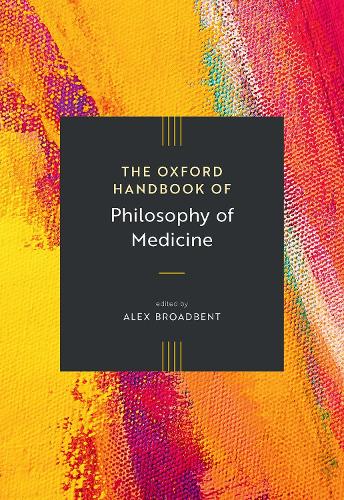 The Oxford Handbook of Philosophy of Medicine.
