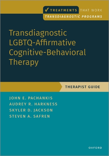 Transdiagnostic LGBTQ-Affirmative Cognitive-Behavioral Therapy: Therapist Guide.