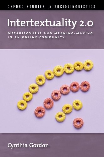 Intertextuality 2.0: Metadiscourse and Meaning-Making in an Online Community.