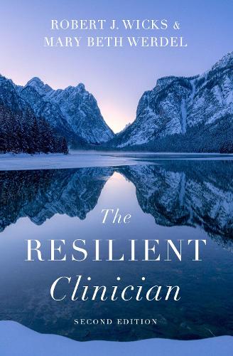The Resilient Clinician: Second Edition. 2nd Revised edition
