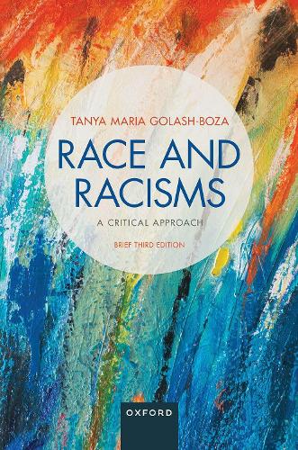 Race and Racisms: A Critical Approach: Brief Third Edition. 3rd ed.