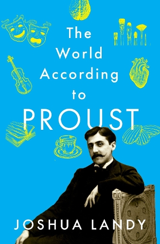 The World According to Proust.