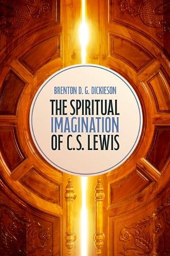 The Spiritual Imagination of C.S. Lewis.