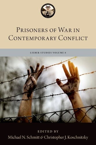 Prisoners of War in Contemporary Conflict.