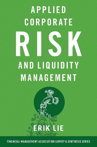 Applied Corporate Risk and Liquidity Mangement.