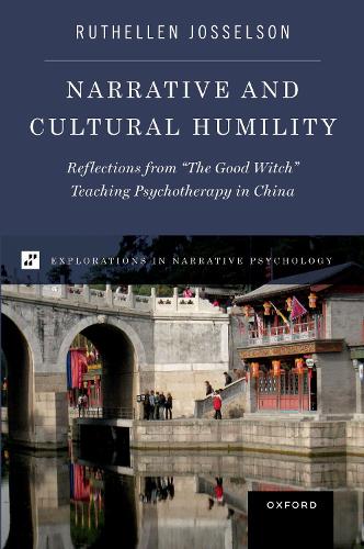 Narrative and Cultural Humility: Reflections from "The Good Witch" Teaching Psychotherapy in China.
