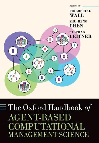 The Oxford Handbook of Agent-based Computational Management Science.