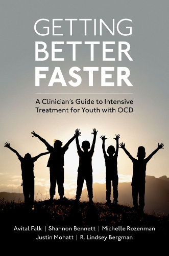 Getting Better Faster: A Clinician's Guide to Intensive Treatment for Youth with OCD.