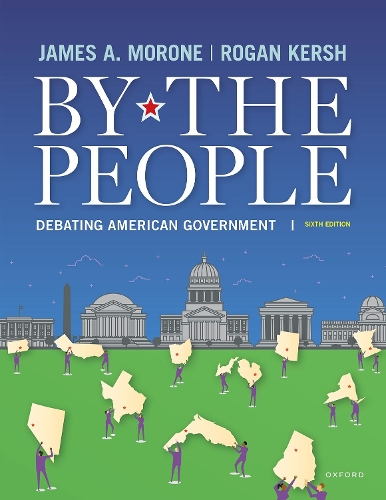 By The People: Debating American Government. 6th Revised edition