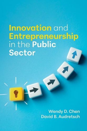 Innovation and Entrepreneurship in the Public Sector.
