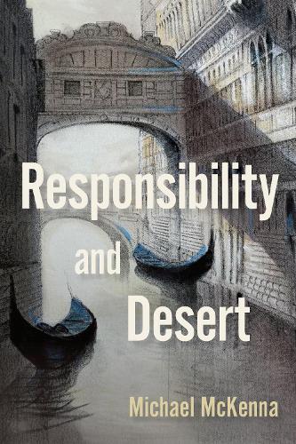Responsibility and Desert.
