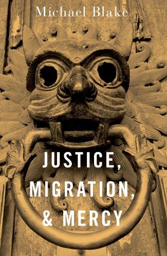 Justice, Migration, and Mercy.