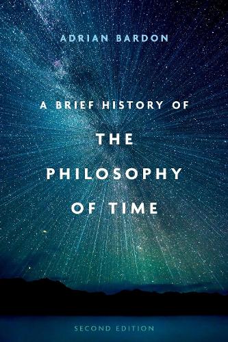 A Brief History of the Philosophy of Time.