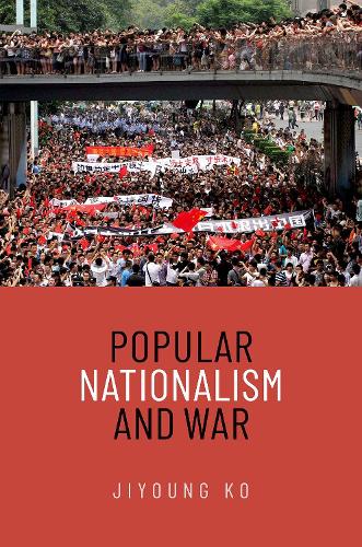 Popular Nationalism and War.