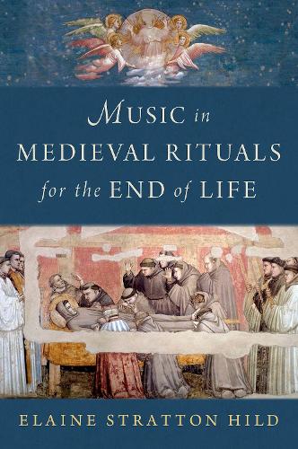 Music in Medieval Rituals for the End of Life.