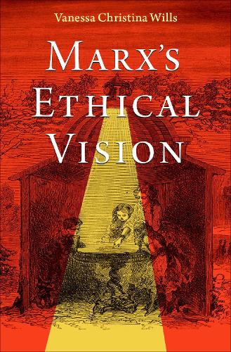 Marx's Ethical Vision.