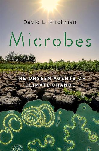 Microbes: The Unseen Agents of Climate Change.