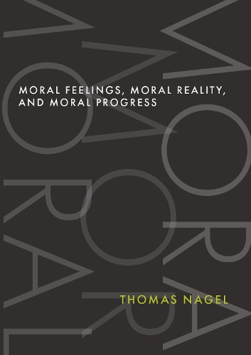 Moral Feelings, Moral Reality, and Moral Progress.