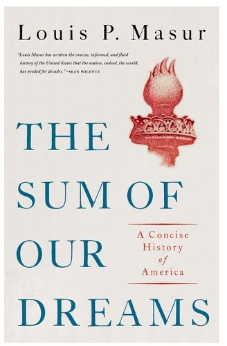 The Sum of Our Dreams: A Concise History of America.