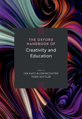 The Oxford Handbook of Creativity and Education.