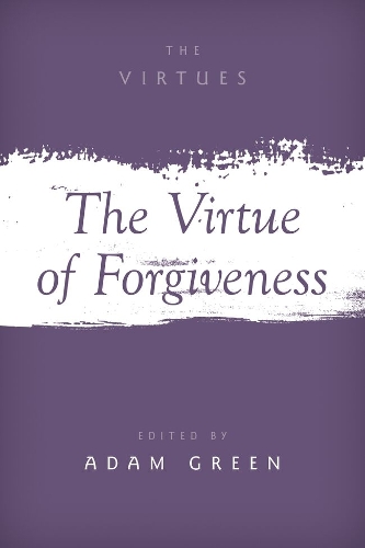 The Virtue of Forgiveness.