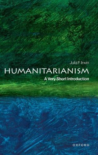 Humanitarianism: A Very Short Introduction.
