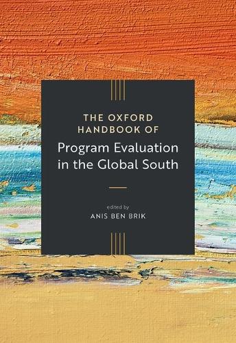 The Oxford Handbook of Program Evaluation in the Global South.