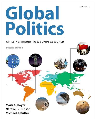 Global Politics: Applying Theory to a Complex World. 2nd ed.