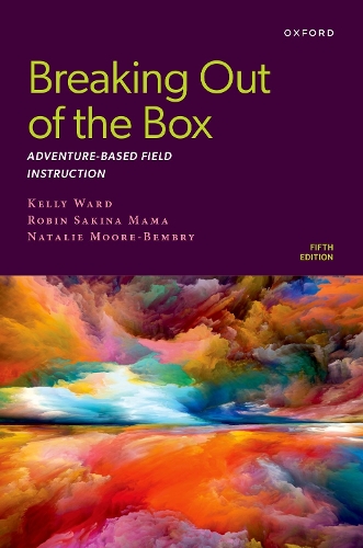Breaking Out of the Box: Adventure-Based Field Instruction. 5th ed.