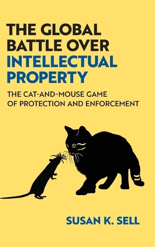 The Global Battle over Intellectual Property