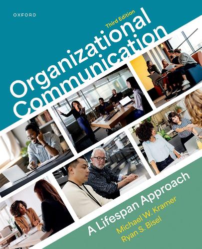 Organizational Communication: A Lifespan Approach. 3rd Revised edition