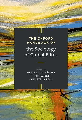 The [Oxford] Handbook of the Sociology of Global Elites.