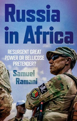 Russia in Africa: Resurgent Great Power or Bellicose Pretender?.