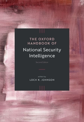 The Oxford Handbook of National Security Intelligence.