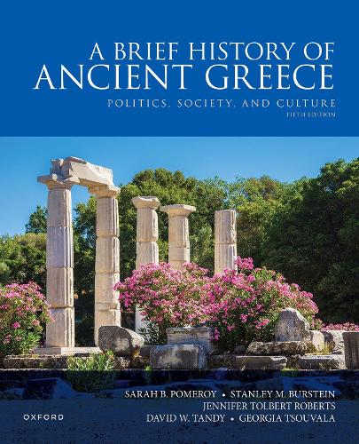 Brief History of Ancient Greece 5e: Politics, Society, and Culture. 5th Revised edition