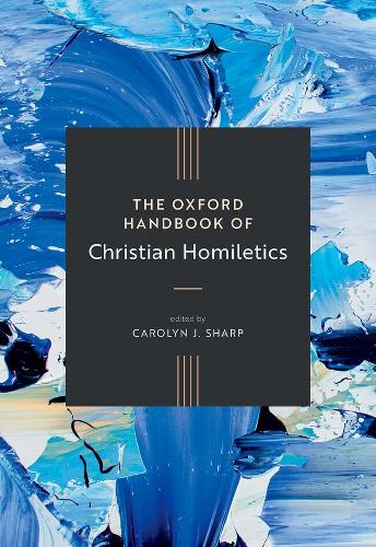 The Oxford Handbook of Christian Homiletics.