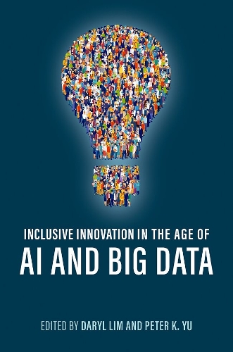 Inclusive Innovation in the Age of AI and Big Data.