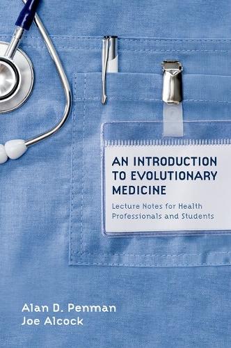 An Introduction to Evolutionary Medicine: Lecture Notes for Health Professionals and Students.