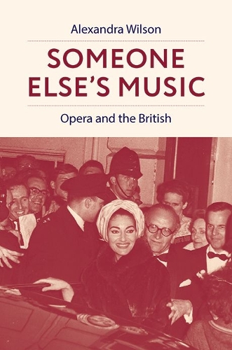 Someone Else's Music: Opera and the British.