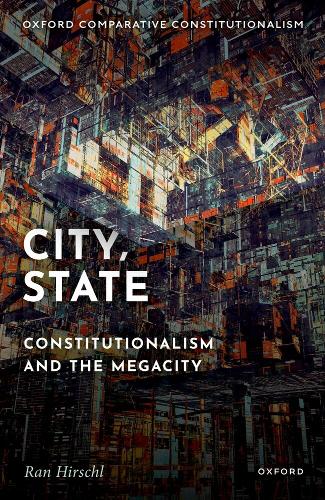 City, State: Constitutionalism and the Megacity.