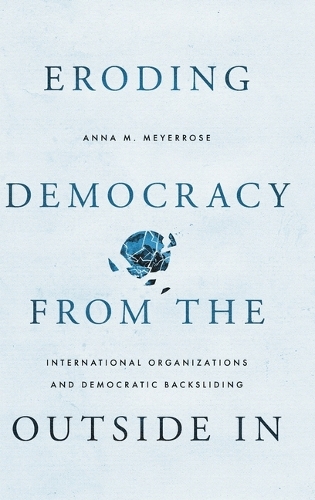 Eroding Democracy from the Outside In