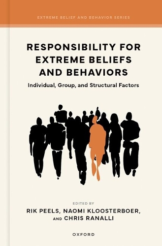Responsibility for Extreme Beliefs and Behaviors